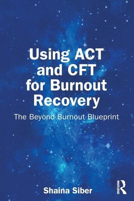Using ACT and CFT for Burnout Recovery