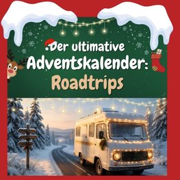 Der ultimative Adventskalender: Roadtrips