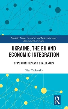 Ukraine, the EU and Economic Integration