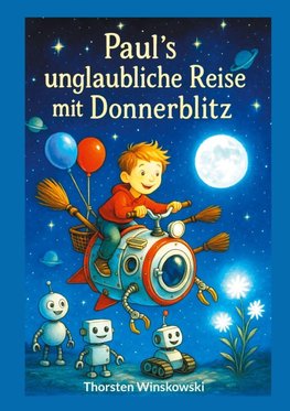 Paul´s unglaubliche Reise mit Donnerblitz
