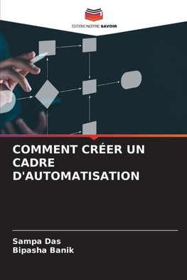 COMMENT CRÉER UN CADRE D'AUTOMATISATION