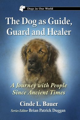 The Dog as Guide, Guard and Healer