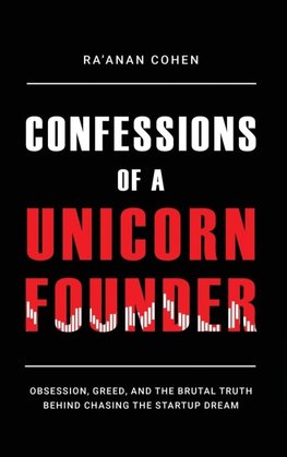 Confessions of a Unicorn Founder