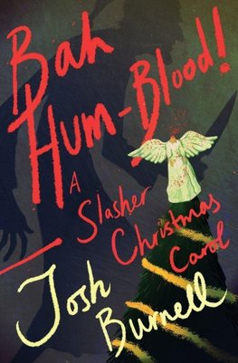 Bah Hum-Blood! A Slasher Christmas Carol