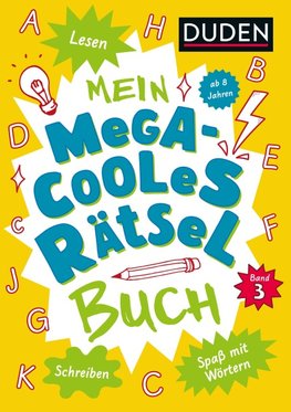 Mein megacooles Rätselbuch - Lesen | Schreiben | Spaß mit Wörtern - ab 8 Jahren - Band 3