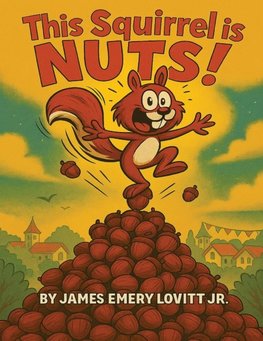 This Squirrel Is NUTS!
