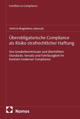 Überobligatorische Compliance als Risiko strafrechtlicher Haftung