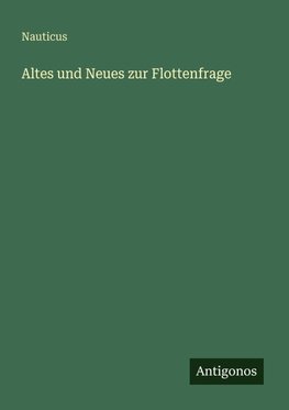 Altes und Neues zur Flottenfrage