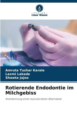 Rotierende Endodontie im Milchgebiss