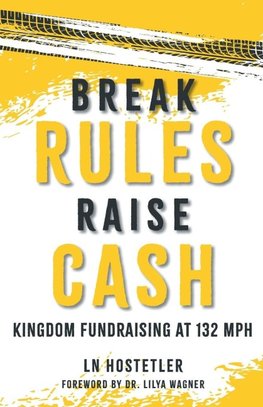 Break Rules, Raise Cash