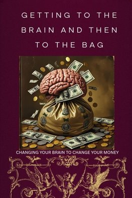 Getting to the Brain and Then to the Bag