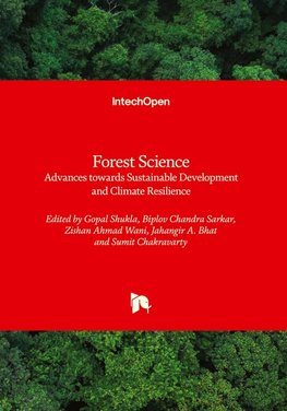 Forest Science - Advances towards Sustainable Development and Climate Resilience