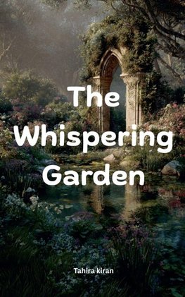 The Whispering Garden