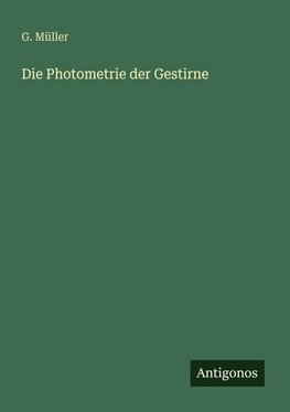 Die Photometrie der Gestirne