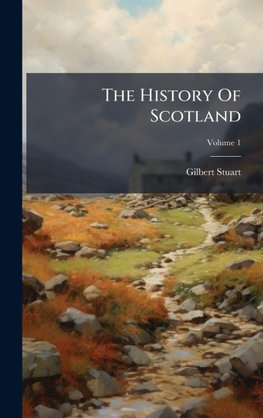 The History Of Scotland