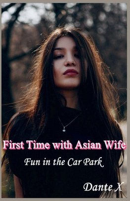 First Time with Asian Wife