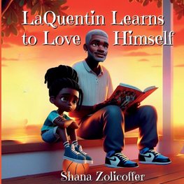 LaQuentin Learns to Love Himself