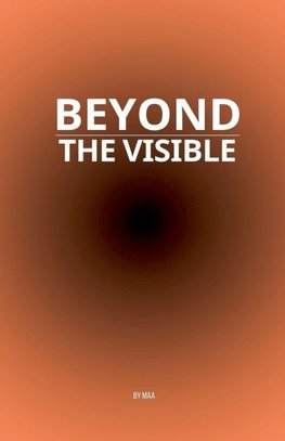 Beyond the Visible