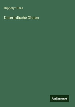 Unterirdische Gluten