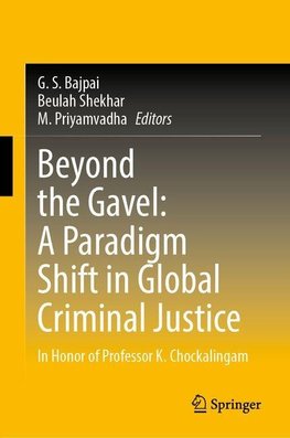 Beyond the Gavel: A Paradigm Shift in Global Criminal Justice