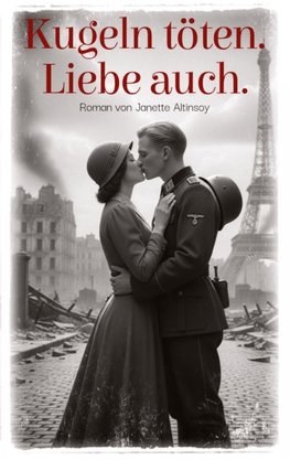 Kugeln töten. Liebe auch.