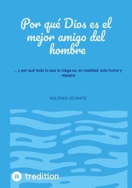 Por qué Dios es el mejor amigo del hombre