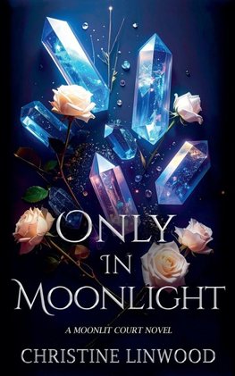 Only in Moonlight
