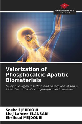 Valorization of Phosphocalcic Apatitic Biomaterials