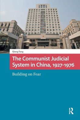 The Communist Judicial System in China, 1927-1976