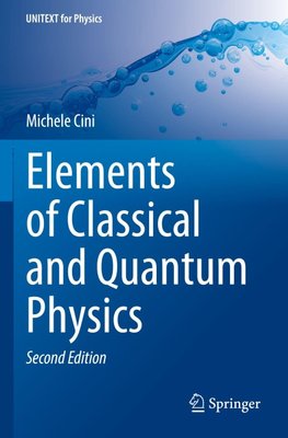 Elements of Classical and Quantum Physics