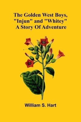 The Golden West Boys, "Injun" And "Whitey"