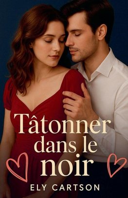 Tâtonner dans le noir