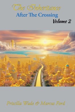 The Inheritance, After The Crossing Vol. 2