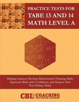 Practice Tests for TABE 13 and 14 Math Level A