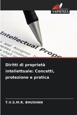 Diritti di proprietà intellettuale: Concetti, protezione e pratica