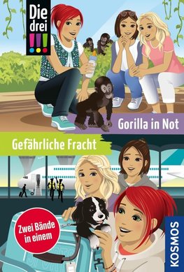Die drei !!!, Gefährliche Fracht / Gorilla in Not (Doppelband)