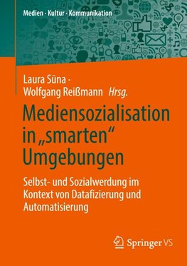 Mediensozialisation in "smarten" Umgebungen