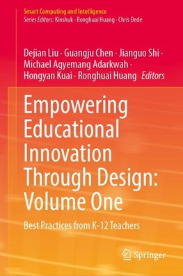 Empowering Educational Innovation Through Design: Volume One