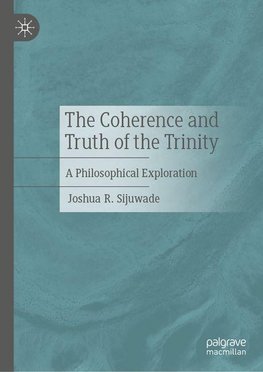 The Coherence and Truth of the Trinity