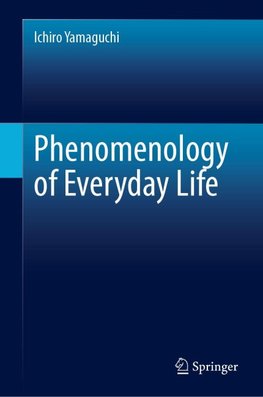 Phenomenology of Everyday Life