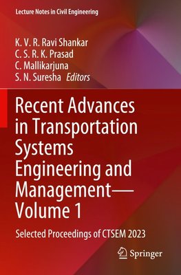 Recent Advances in Transportation Systems Engineering and Management-Volume 1