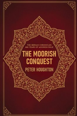 The Moorish Conquest