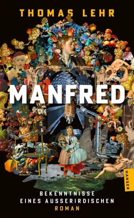 Manfred - Bekenntnisse eines Außerirdischen