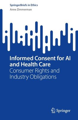 Informed Consent for AI and Health Care
