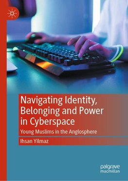 Navigating Identity, Belonging and Power in Cyberspace