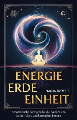 Energie, Erde, Einheit