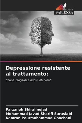 Depressione resistente al trattamento: