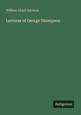 Lectures of George Thompson