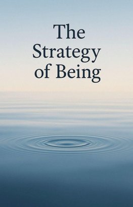 The Strategy of Being