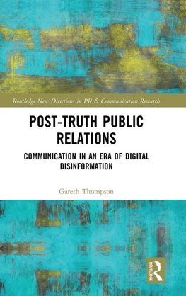 Post-Truth Public Relations